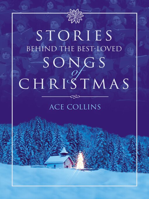 Title details for Stories Behind the Best-Loved Songs of Christmas by Ace Collins - Available